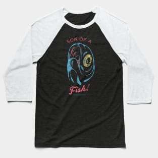 Son of a Fish! Baseball T-Shirt